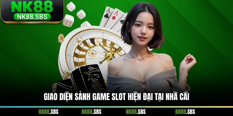 Giao diện sảnh game slot hiện đại tại nhà cái Giao diện sảnh game slot hiện đại tại nhà cái