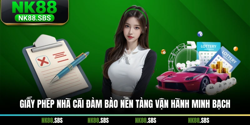 Giấy phép nhà cái đảm bảo nền tảng vận hành minh bạch
