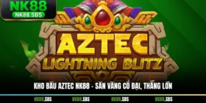 Kho Báu Aztec NK88 - Săn Vàng Cổ Đại, Thắng Lớn