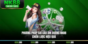 Phương Pháp Soi Cầu Âm Dương NK88 - Chiến Lược Hiệu Quả