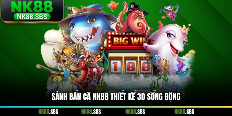 Sảnh bắn cá NK88 thiết kế 3D sống động