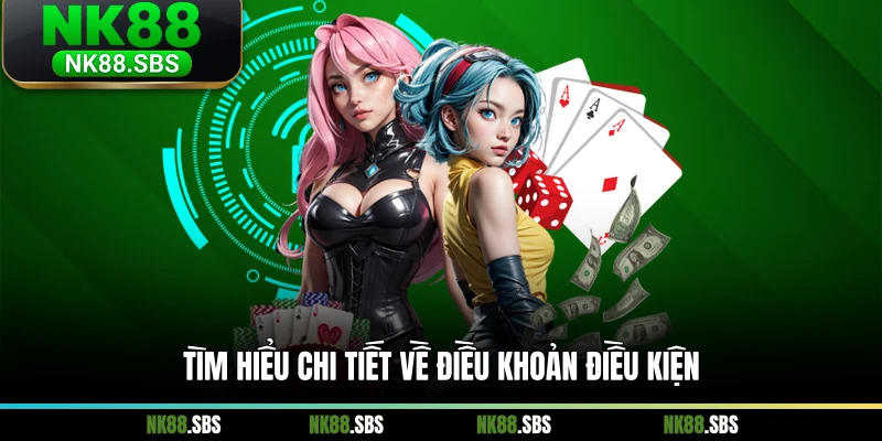 Tìm hiểu chi tiết về điều khoản điều kiện